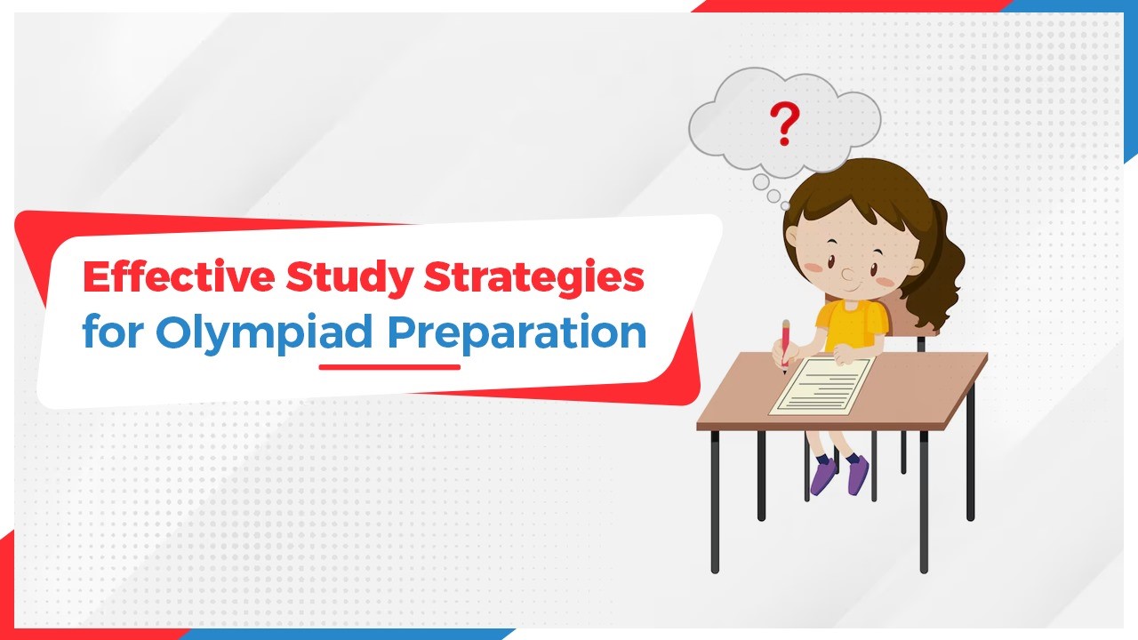 Effective Study Strategies for Olympiad Preparation.jpg